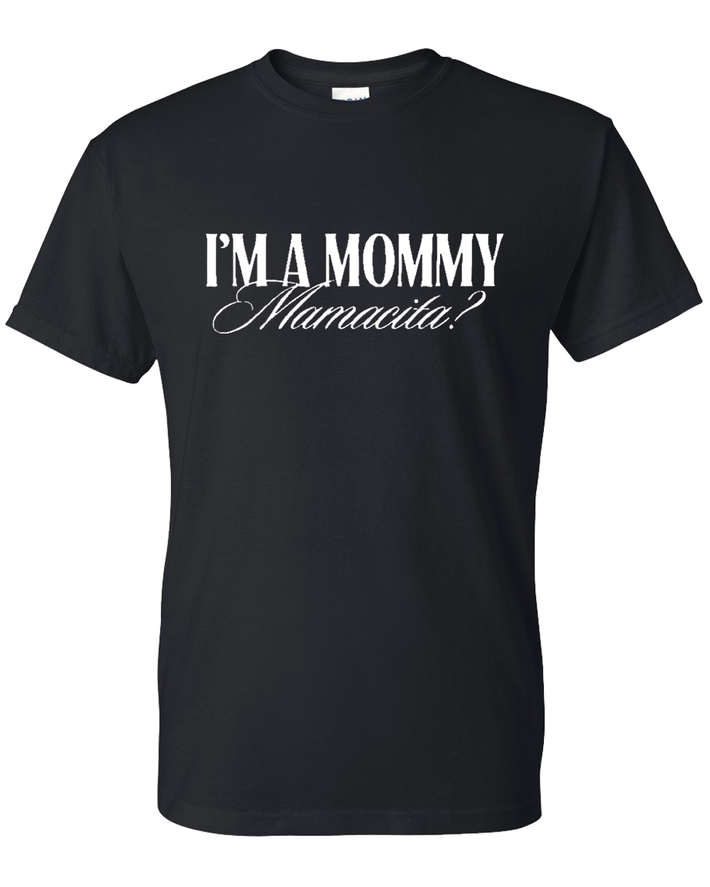 Im A Mommy Tee