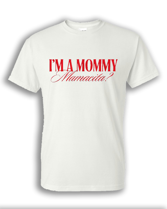 Im A Mommy Tee