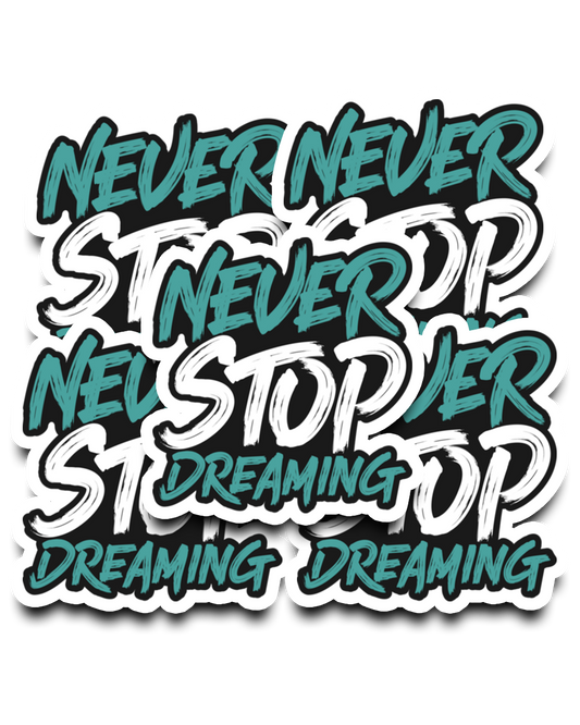 Never Stop Dreaming Die Cuts